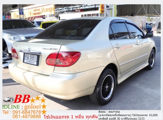 TOYOTA ALTIS 1.6 G 2004 ใช้เงินออกรถ 10,000 บาท TOYOTA ALTIS 1.6 G 2004 ใช้เงินออกรถ 10,000 บาท