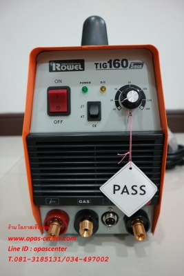 ตู้เชื่อมอาร์ก้อน ยี่ห้อ  Rowel รุ่น TIG 160S (160แอมป์) ของใหม่ อุปกรณ์ครบ