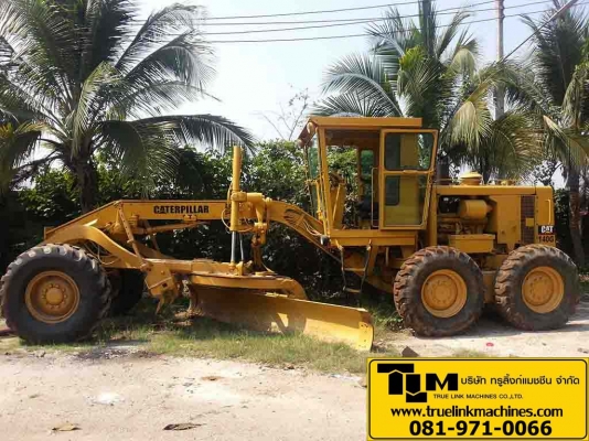 รถเกรด CAT 140G S/N 72VO8XXX   นำเข้าจาก USA