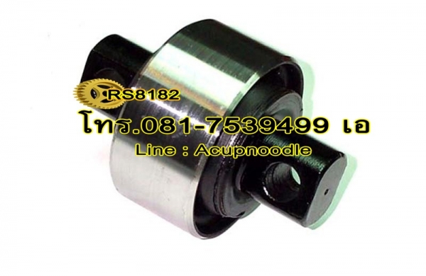 ขายลูกหมากเพลาโบกี้ใหม่ คุณภาพญี่ปุ่น โทร.081-7539499 เอ Line : RS8182