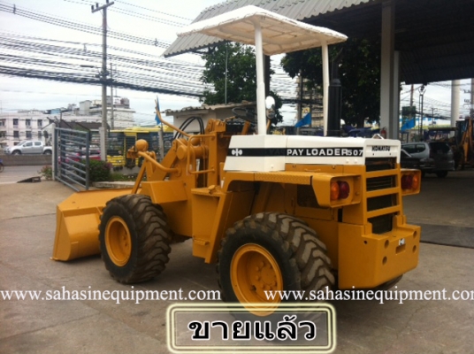 รถตัก KOMATSU 507 S/N 509XX บจก.สหสินอีควิปเม้นท์ โทร.081-5851880, 02-5168100-1 www.sahasinequipment.com