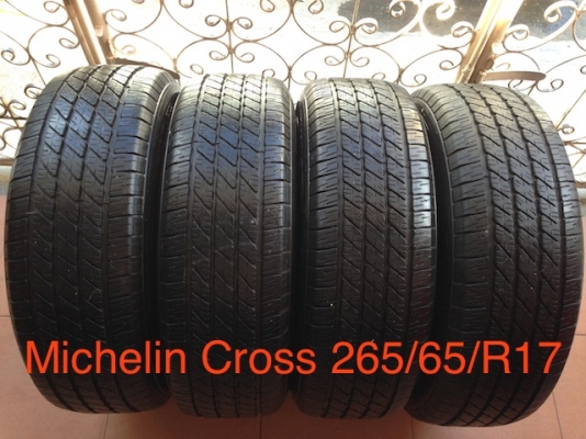 ขายยาง Michelin Cross 265/65/R17 ปี12 สวยดอก80\% 1ชุด 5,500 Call 0899672139 นายครับ จัดส่งสินค้าทั่วประเทศ  Line ID nineteen9ty9