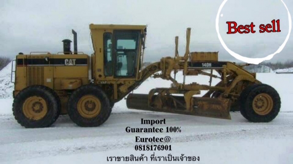 ขาย รถเกรด 140H จำหน่าย รถ เครื่องจักร อุปกรณ์ทุกชนิด นำเข้า100\% ราคาถูก eurotec 0818176901 ขาย รถเกรด 140H จำหน่าย รถ เครื่องจักร อุปกรณ์ทุกชนิด นำเข้า100\% ราคาถูก eurotec 0818176901