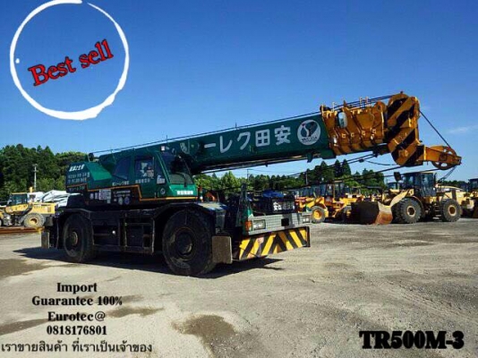 ขาย รถเครน 50 ตัน TR500M-3 จำหน่าย รถ เครื่องจักร อุปกรณ์ทุกชนิด นำเข้า100\% ราคาถูก eurotec 0818176901