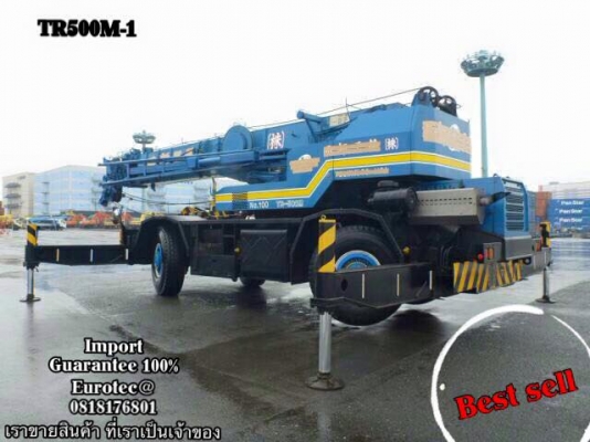 ขาย รถเครน 50 ตัน TR500M-1 จำหน่าย รถ เครื่องจักร อุปกรณ์ทุกชนิด นำเข้า100\% ราคาถูก eurotec 0818176901