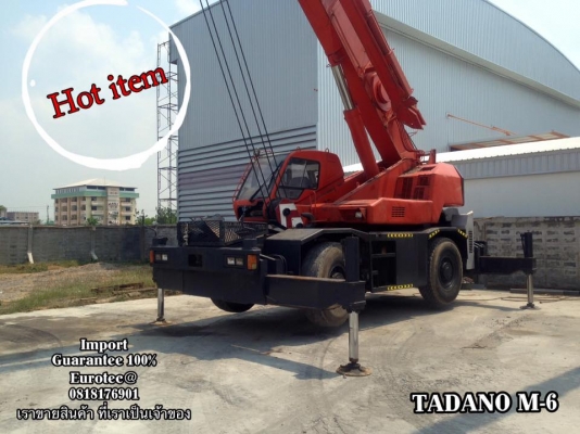 ขาย TADANO M-6 จำหน่าย รถ เครื่องจักร อุปกรณ์ทุกชนิด นำเข้า100\% ราคาถูก eurotec 0818176901
