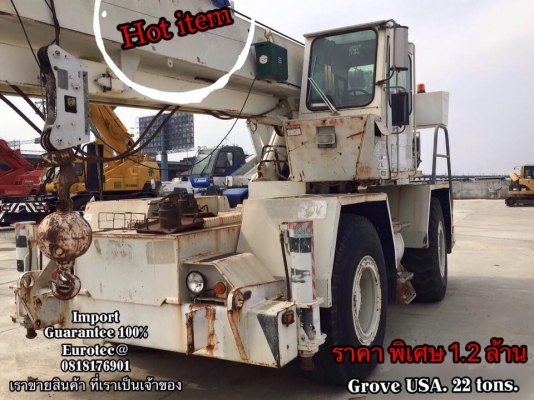 ขาย grove 22 tons จำหน่าย รถ เครื่องจักร อุปกรณ์ทุกชนิด นำเข้า100\% ราคาถูก eurotec 0818176901