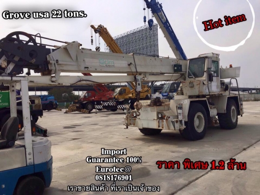 ขาย grove 22 tons จำหน่าย รถ เครื่องจักร อุปกรณ์ทุกชนิด นำเข้า100\% ราคาถูก eurotec 0818176901
