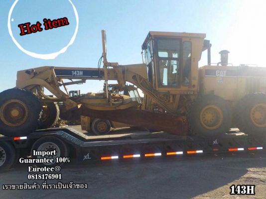 ขาย รถเกรด143H จำหน่าย รถ เครื่องจักร นำเข้า100\% อปกรณ์ทุกชิด ราคาถูก eurotec. 0818176901